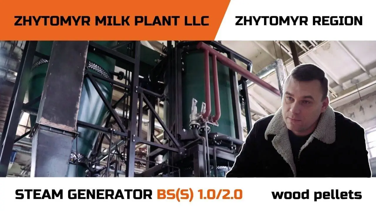 Video review of Bent-Iron industrial steam generator at Zhytomyr Milk Plant — client success story